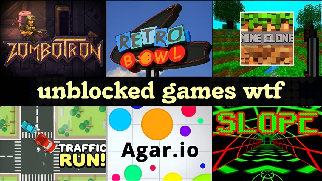 Unblocked Games WTF: Everything You Need to Know - RARANEWS.ID
