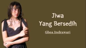 [LINK] Download Lagu Jiwa Yang Bersedih "Ghea Indrawari" Mp3 Gratis